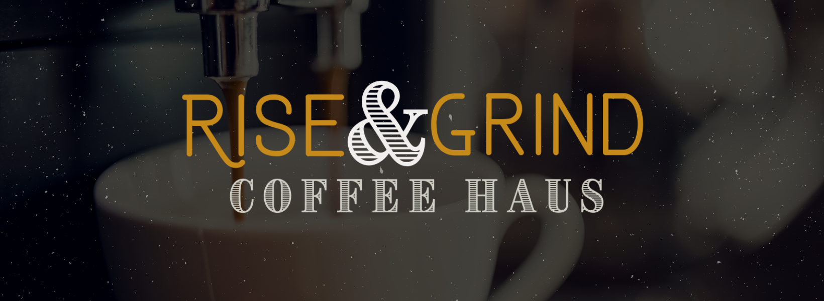 Rise and Grind Coffee Haus 1